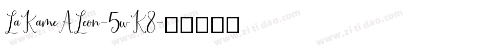 LaKameALeon-5wK8字体转换
