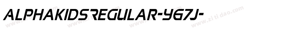 AlphaKidsRegular-Y67j字体转换