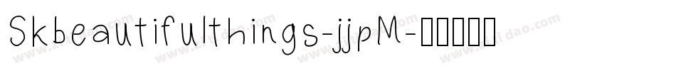 Skbeautifulthings-jjpM字体转换