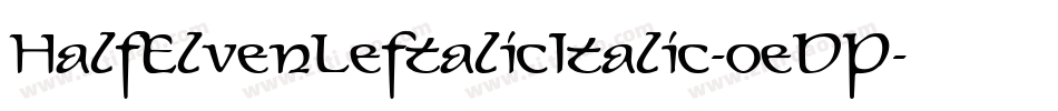 HalfElvenLeftalicItalic-0eDP字体转换