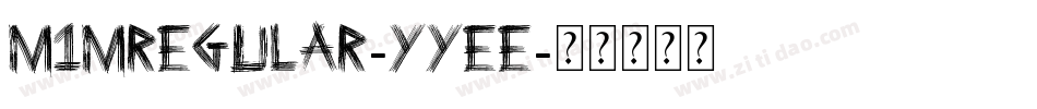 M1MRegular-yyEe字体转换