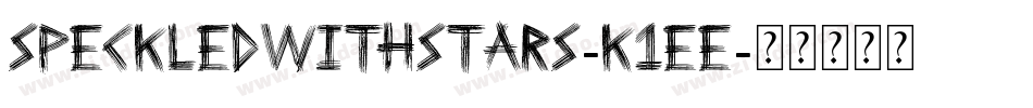 SpeckledWithStars-K1Ee字体转换