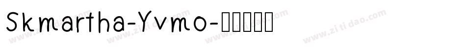 Skmartha-Yvmo字体转换