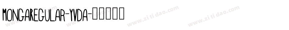 MongaRegular-YVda字体转换