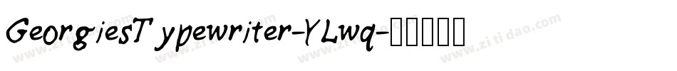 GeorgiesTypewriter-YLwq字体转换