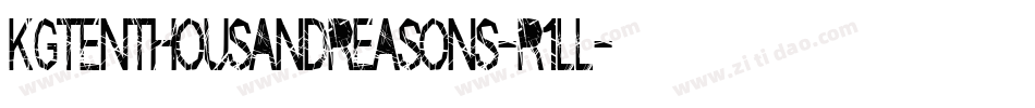 KgTenThousandReasons-R1ll字体转换 KgTenThousandReasons-R1ll字体转换