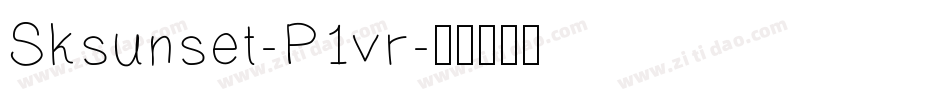 Sksunset-P1vr字体转换