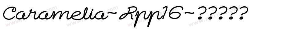 Caramelia-Rpp16字体转换