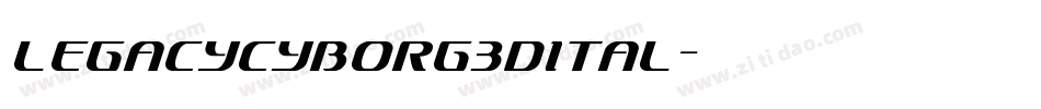 legacycyborg3dital字体转换