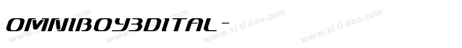 omniboy3dital字体转换 omniboy3dital字体转换