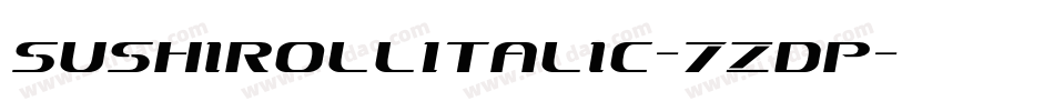 SushiRollItalic-7ZdP字体转换