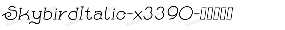 SkybirdItalic-x339O字体转换