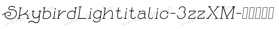 SkybirdLightitalic-3zzXM字体转换