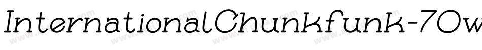 InternationalChunkfunk-7Oww字体转换 InternationalChunkfunk-7Oww字体转换