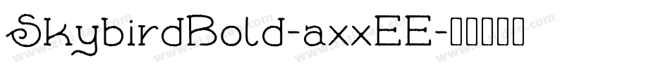 SkybirdBold-axxEE字体转换