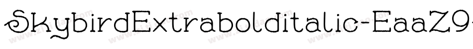 SkybirdExtrabolditalic-EaaZ9字体转换