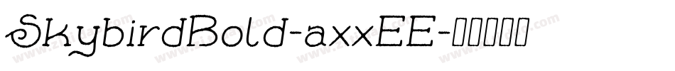 SkybirdBold-axxEE字体转换