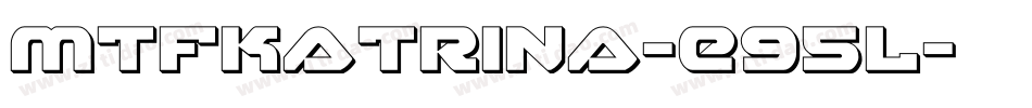 MtfKatrina-E95l字体转换