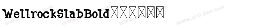 WellrockSlabBold字体转换