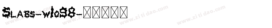 Slabs-w1o98字体转换 Slabs-w1o98字体转换