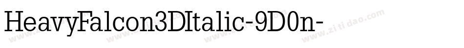 HeavyFalcon3DItalic-9D0n字体转换