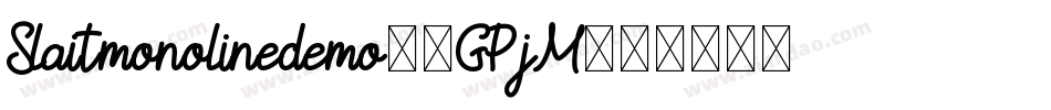 Slaitmonolinedemo-1GPjM字体转换