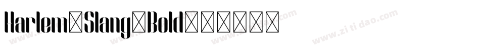 Harlem-Slang-Bold字体转换