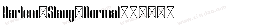 Harlem-Slang-Normal字体转换