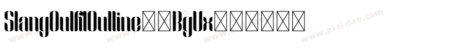 SlangOutfitOutline-4BgVx字体转换