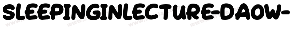 SleepingInLecture-DA0W字体转换 SleepingInLecture-DA0W字体转换