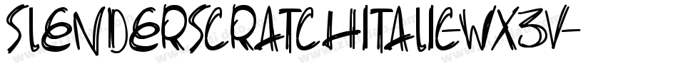 SlenderscratchItalic-WX3v字体转换 SlenderscratchItalic-WX3v字体转换