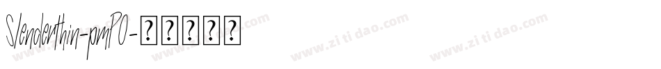 Slenderthin-pmPO字体转换