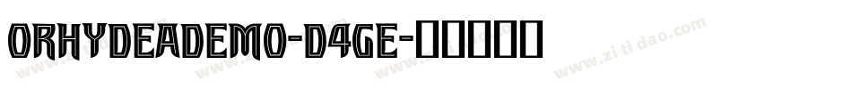 OrhydeaDemo-D4gE字体转换