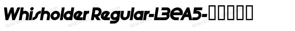 WhisholderRegular-L3EA5字体转换