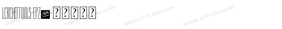 LcrChefTools-Epz4字体转换