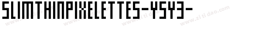SlimThinPixelettes-y5Y3字体转换