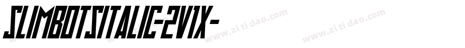 SlimbotsItalic-2V1X字体转换