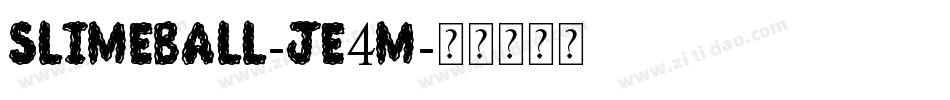 Slimeball-JE4m字体转换 Slimeball-JE4m字体转换
