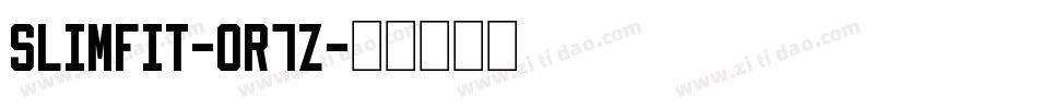 Slimfit-0r7z字体转换