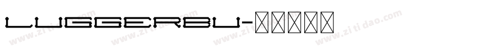 luggerbu字体转换