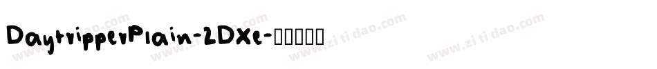 DaytripperPlain-2DXe字体转换