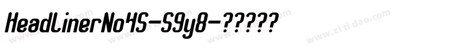 HeadlinerNo45-59y8字体转换