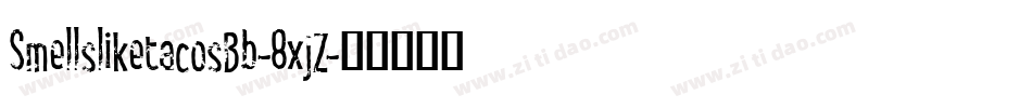 SmellsliketacosBb-8xjZ字体转换