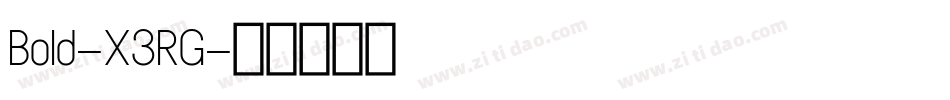 Bold-X3RG字体转换