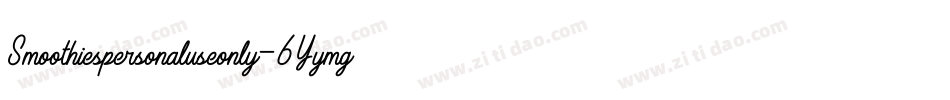 Smoothiespersonaluseonly-6Yymg字体转换