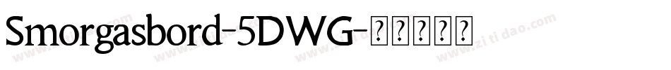 Smorgasbord-5DWG字体转换