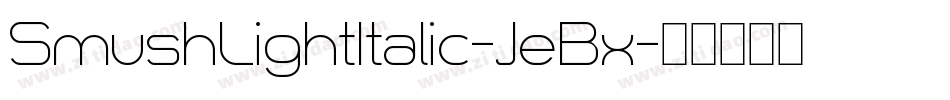 SmushLightItalic-JeBx字体转换