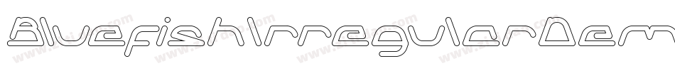 BluefishIrregularDemo-Y8mO字体转换 BluefishIrregularDemo-Y8mO字体转换