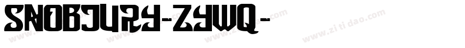 Snobjury-ZyWq字体转换 Snobjury-ZyWq字体转换