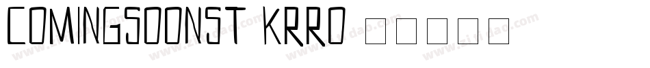 ComingSoonSt-KRro字体转换